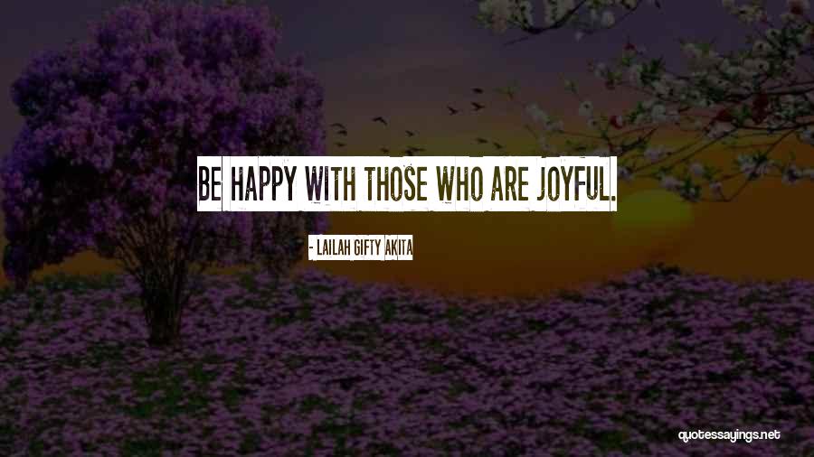 Life Motivation Happiness Quotes By Lailah Gifty Akita Life Motivation Happiness Quotes By Lailah Gifty Akita