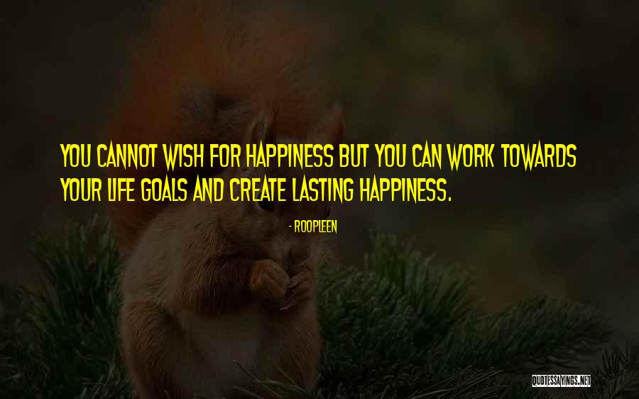 Life Motivation Happiness Quotes By Roopleen Life Motivation Happiness Quotes By Roopleen