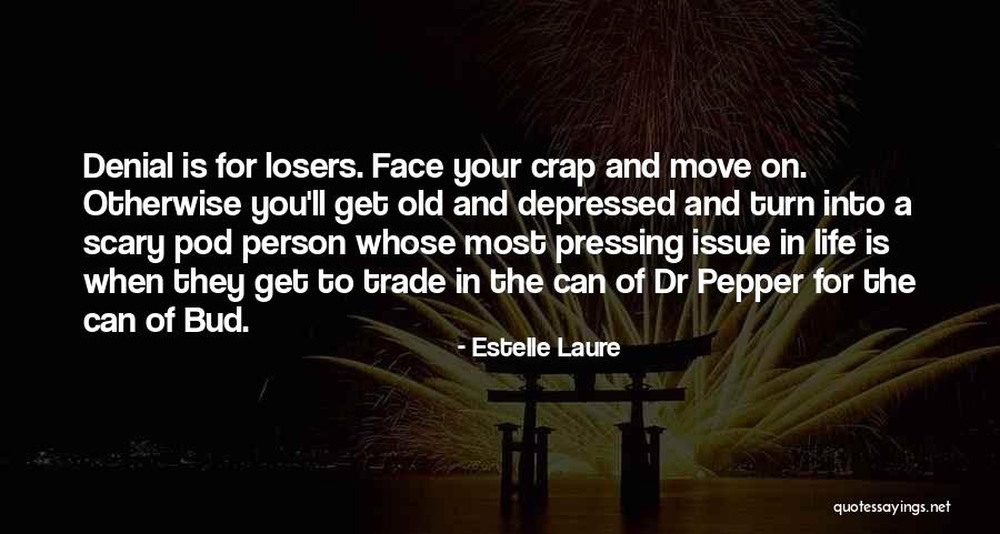 Life Move On Quotes By Estelle Laure