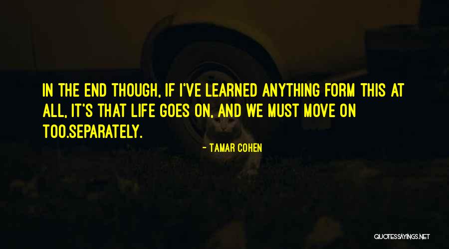 Life Move On Quotes By Tamar Cohen