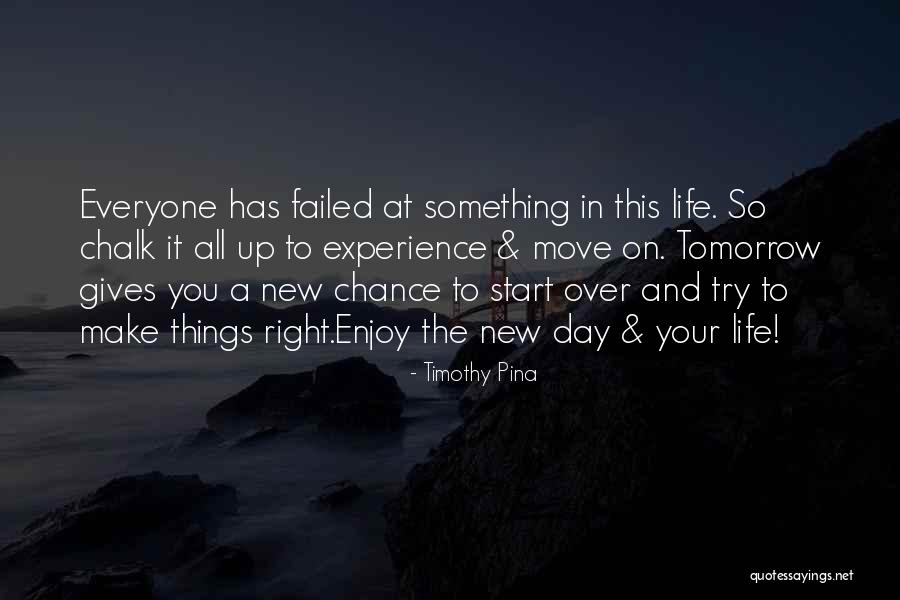 Life Move On Quotes By Timothy Pina