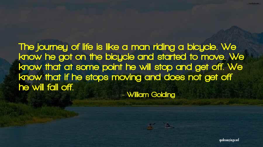 Life Move On Quotes By William Golding