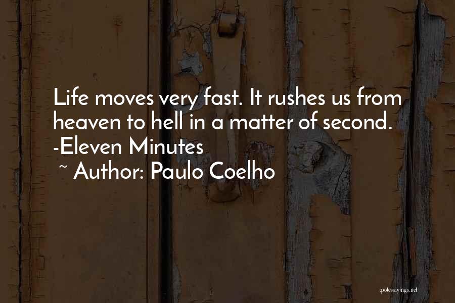 Life Moves Too Fast Quotes By Paulo Coelho