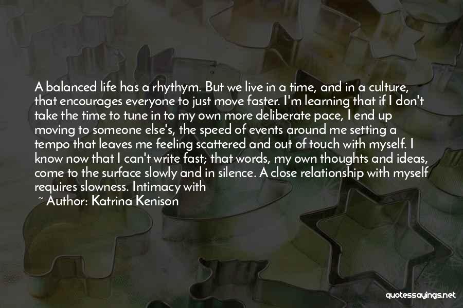 Life Moving Too Fast Quotes By Katrina Kenison