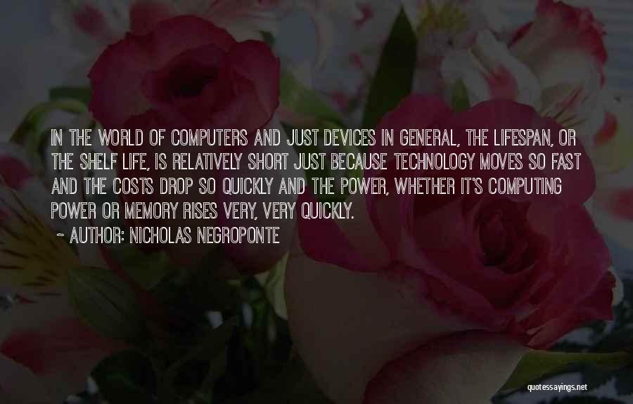 Life Moving Too Fast Quotes By Nicholas Negroponte