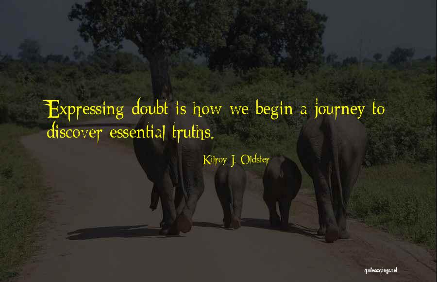 Life Musings Quotes By Kilroy J. Oldster Life Musings Quotes By Kilroy J. Oldster