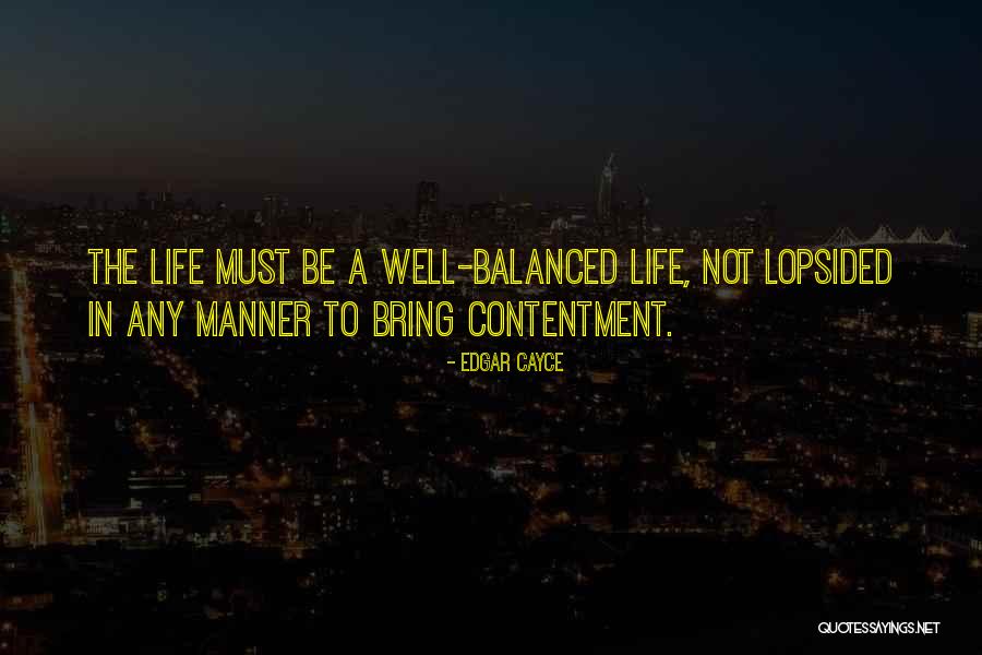 Life Must Be Balanced Quotes By Edgar Cayce Life Must Be Balanced Quotes By Edgar Cayce