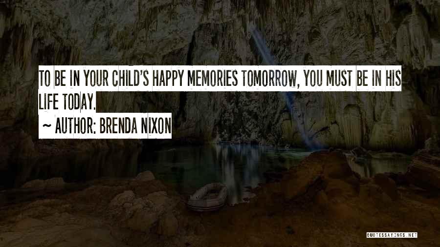 Life Must Be Happy Quotes By Brenda Nixon