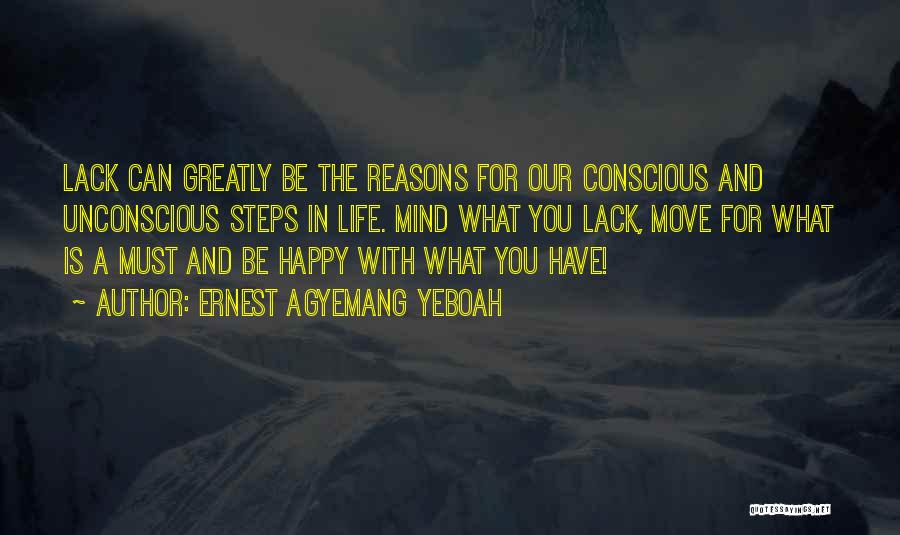 Life Must Be Happy Quotes By Ernest Agyemang Yeboah