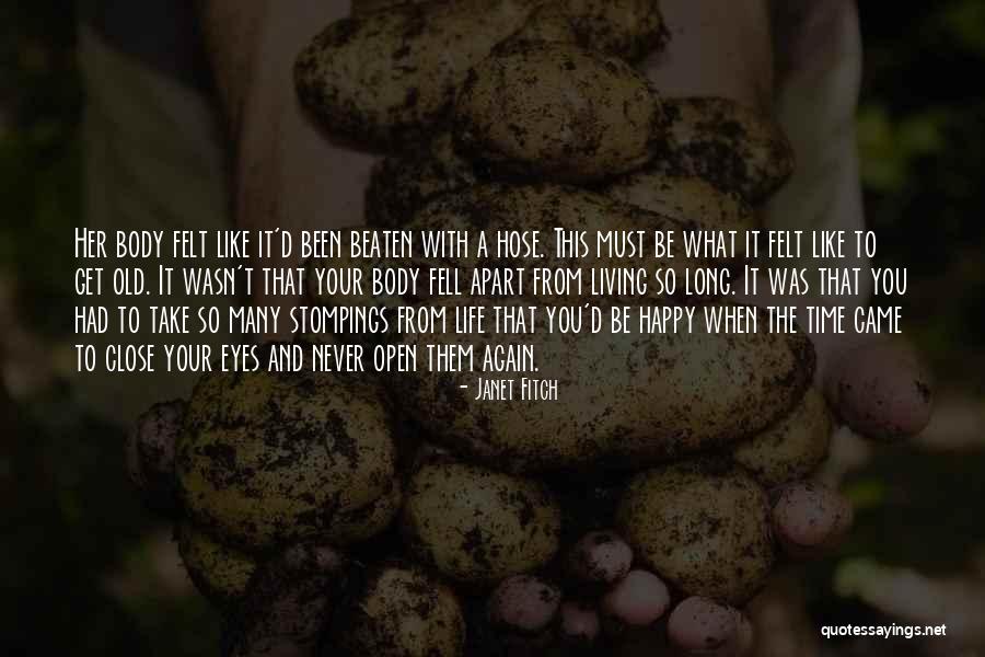 Life Must Be Happy Quotes By Janet Fitch