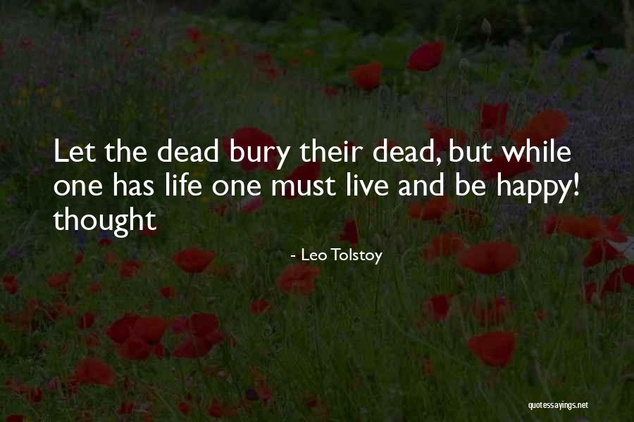 Life Must Be Happy Quotes By Leo Tolstoy