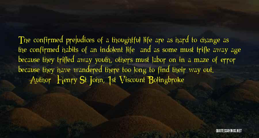 Life Must Change Quotes By Henry St John, 1st Viscount Bolingbroke