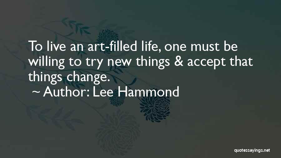 Life Must Change Quotes By Lee Hammond