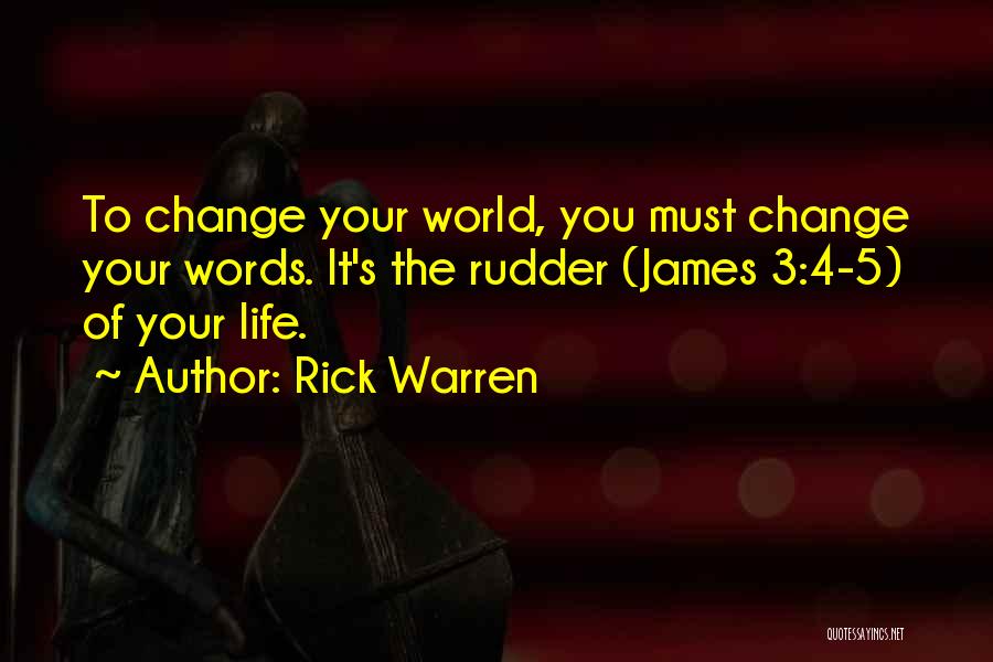 Life Must Change Quotes By Rick Warren