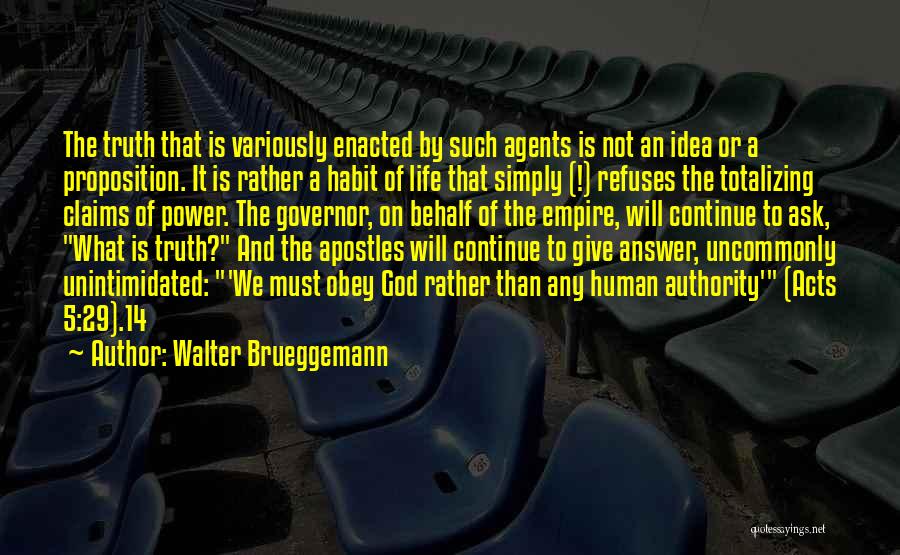 Life Must Continue Quotes By Walter Brueggemann
