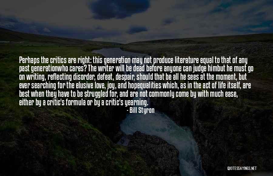 Life Must Go On Love Quotes By Bill Styron Life Must Go On Love Quotes By Bill Styron