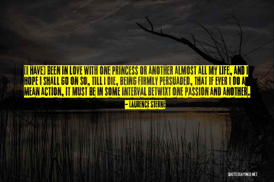 Life Must Go On Love Quotes By Laurence Sterne Life Must Go On Love Quotes By Laurence Sterne