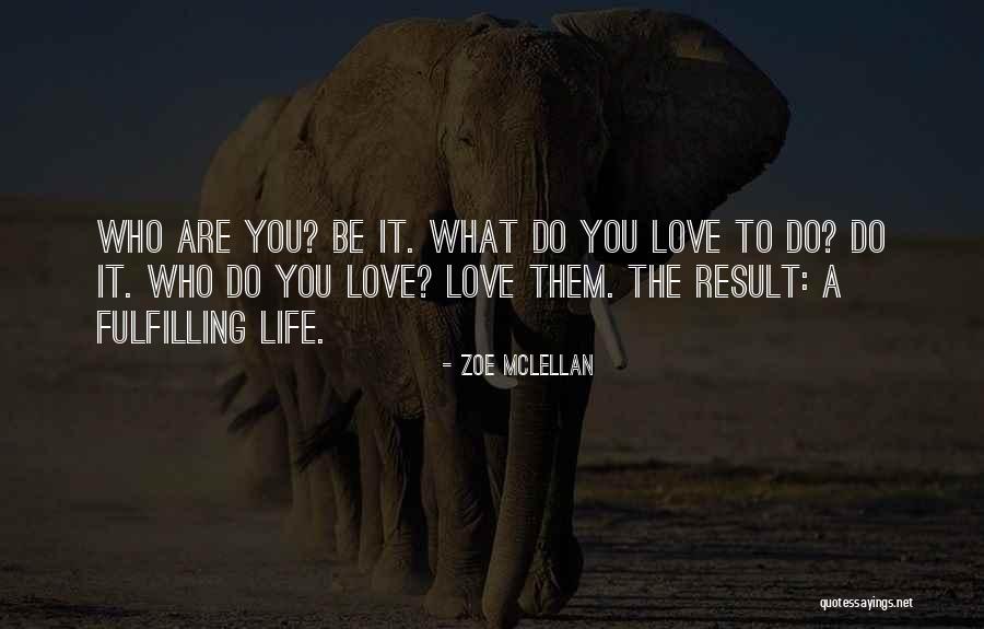 Life Must Go On Love Quotes By Zoe McLellan Life Must Go On Love Quotes By Zoe McLellan