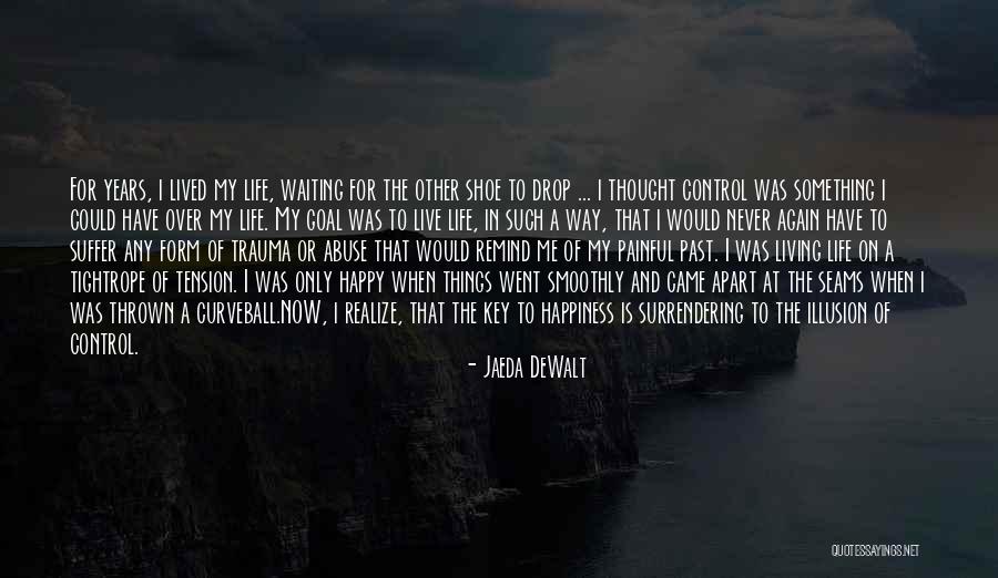 Life My Way Quotes By Jaeda DeWalt