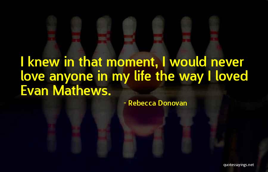 Life My Way Quotes By Rebecca Donovan