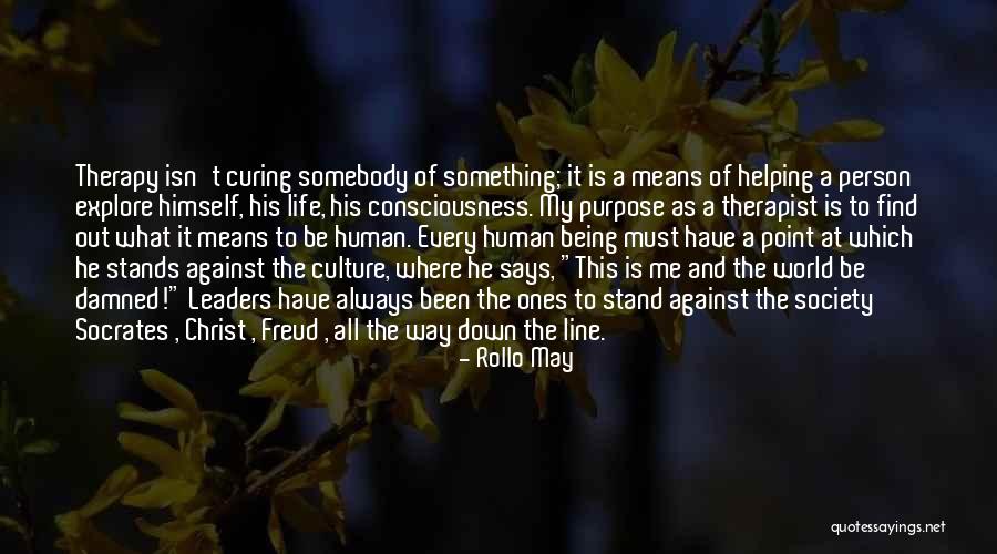 Life My Way Quotes By Rollo May Life My Way Quotes By Rollo May