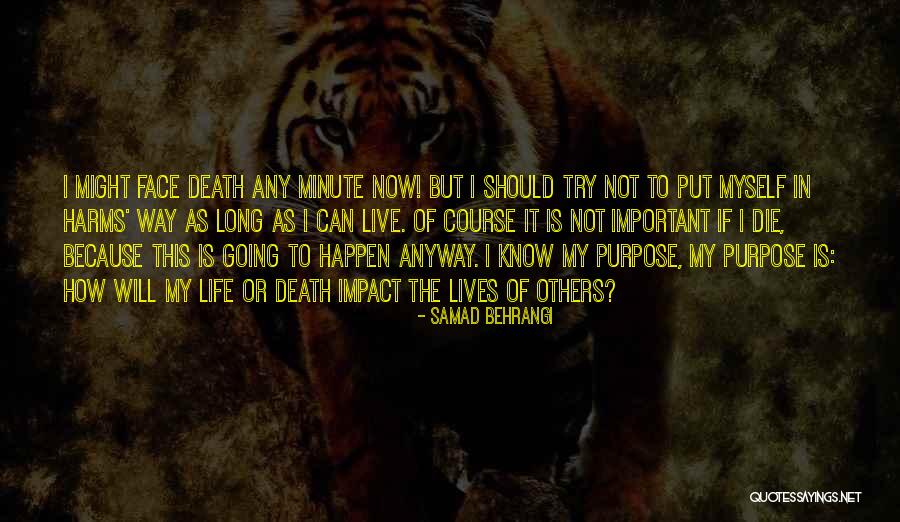 Life My Way Quotes By Samad Behrangi