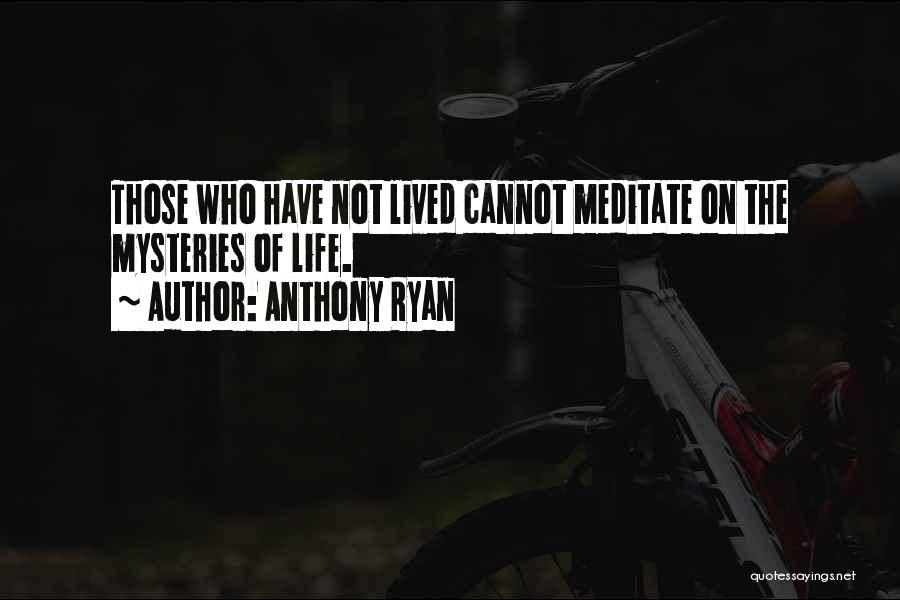 Life Mysteries Quotes By Anthony Ryan