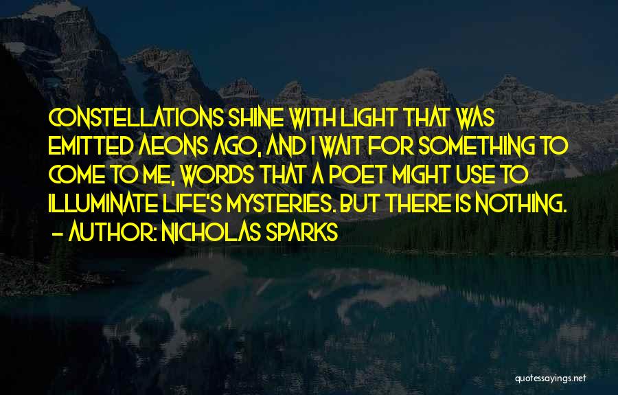 Life Mysteries Quotes By Nicholas Sparks