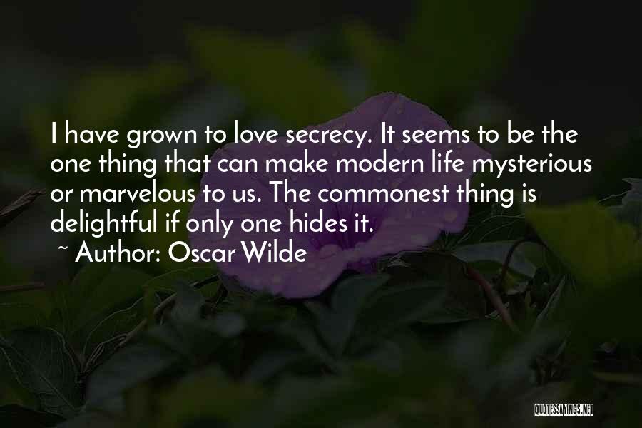 Life Mysterious Quotes By Oscar Wilde