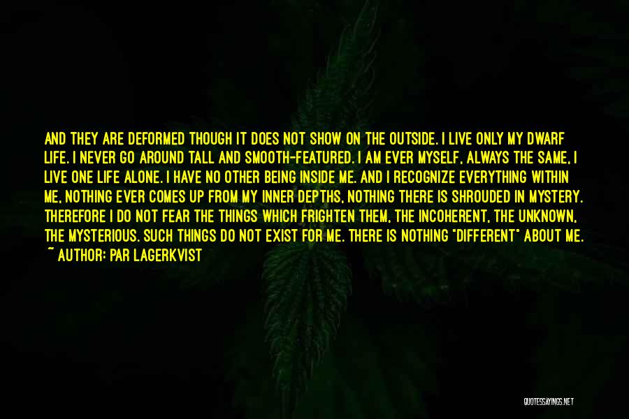 Life Mysterious Quotes By Par Lagerkvist