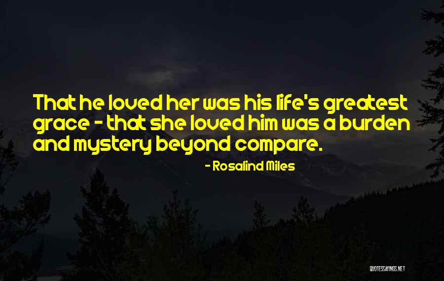 Life Mystery Quotes By Rosalind Miles Life Mystery Quotes By Rosalind Miles