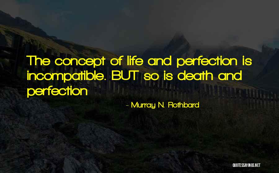 Life N Death Quotes By Murray N. Rothbard