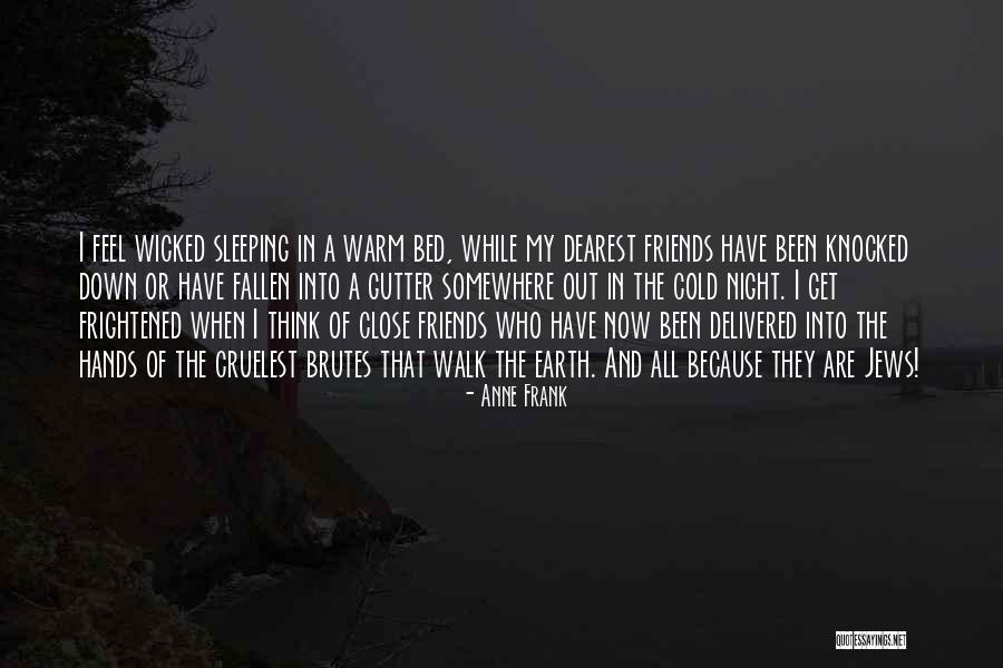 Life N Friends Quotes By Anne Frank Life N Friends Quotes By Anne Frank
