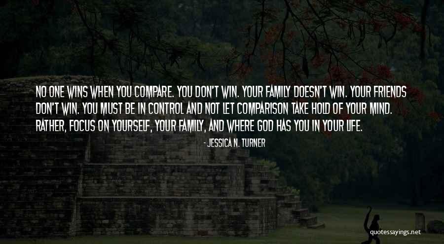 Life N Friends Quotes By Jessica N. Turner Life N Friends Quotes By Jessica N. Turner