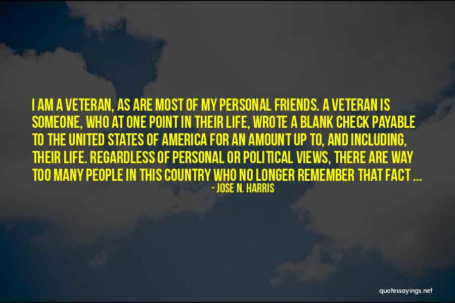 Life N Friends Quotes By Jose N. Harris Life N Friends Quotes By Jose N. Harris