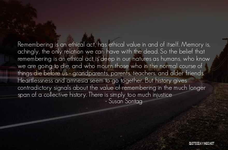 Life N Friends Quotes By Susan Sontag Life N Friends Quotes By Susan Sontag