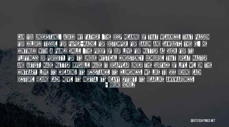 Life N Smile Quotes By Bruno Schulz Life N Smile Quotes By Bruno Schulz