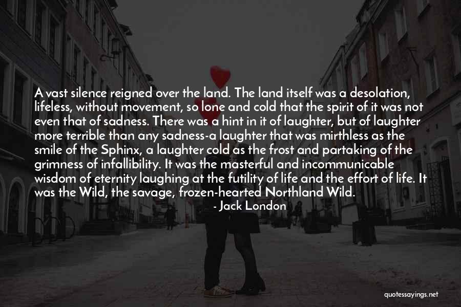 Life N Smile Quotes By Jack London Life N Smile Quotes By Jack London