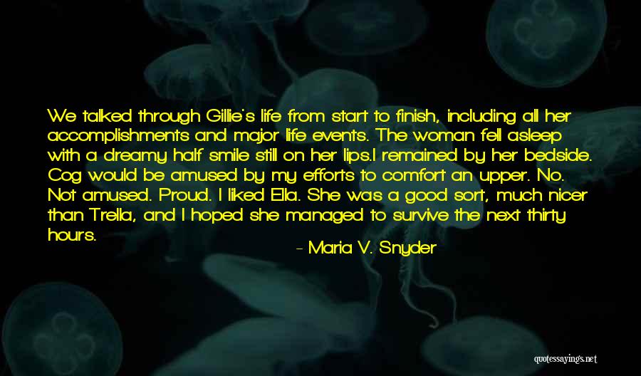 Life N Smile Quotes By Maria V. Snyder Life N Smile Quotes By Maria V. Snyder