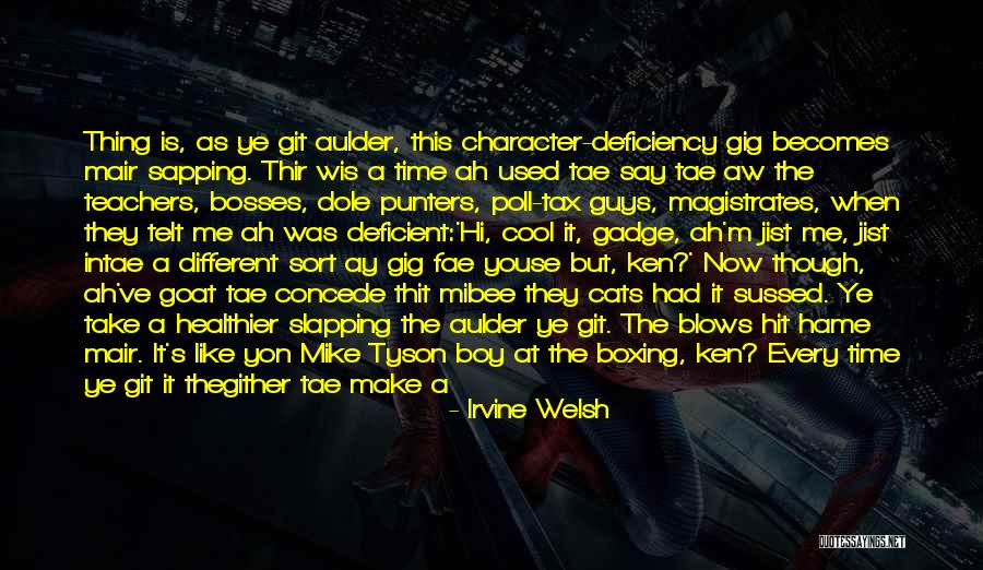 Life N Time Quotes By Irvine Welsh Life N Time Quotes By Irvine Welsh