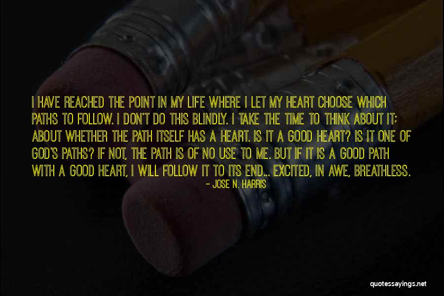 Life N Time Quotes By Jose N. Harris Life N Time Quotes By Jose N. Harris
