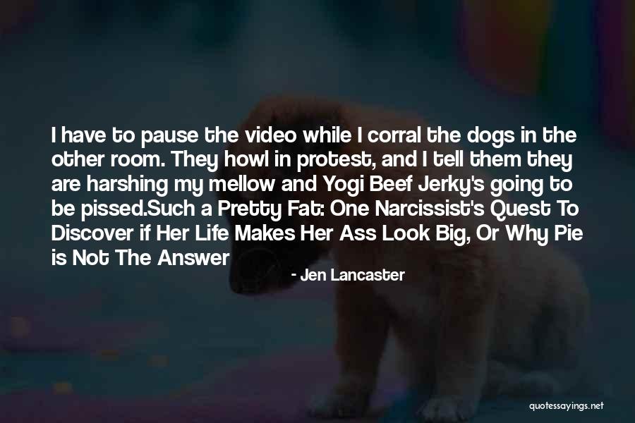 Life Narcissist Quotes By Jen Lancaster Life Narcissist Quotes By Jen Lancaster