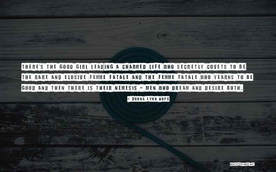 Life Nemesis Quotes By Donna Lynn Hope Life Nemesis Quotes By Donna Lynn Hope