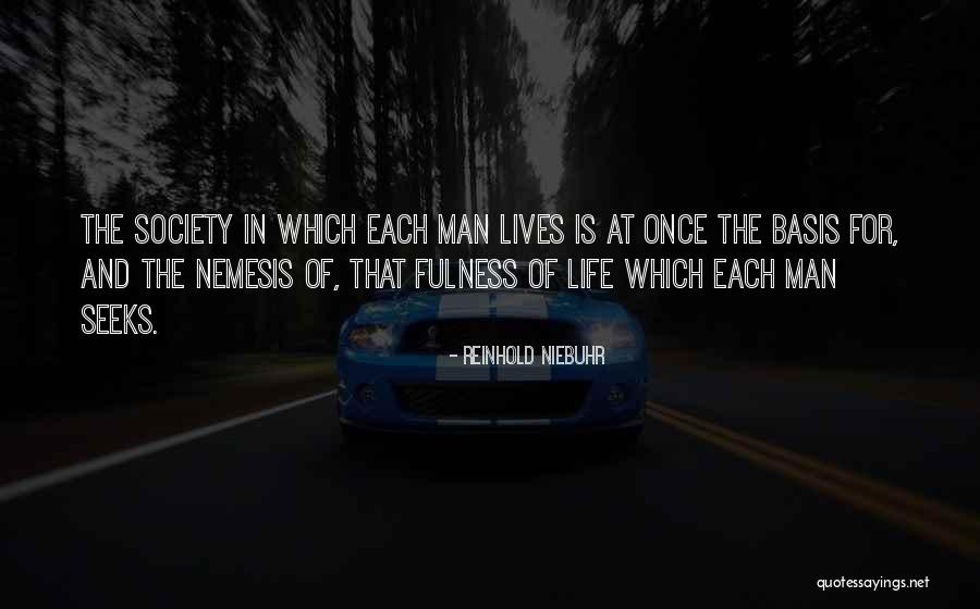 Life Nemesis Quotes By Reinhold Niebuhr Life Nemesis Quotes By Reinhold Niebuhr