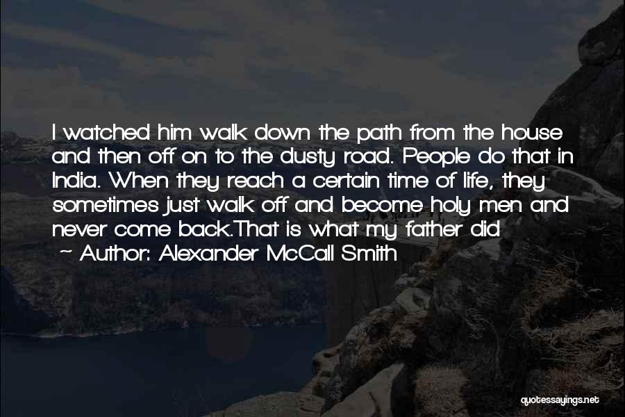 Life Never Come Back Quotes By Alexander McCall Smith