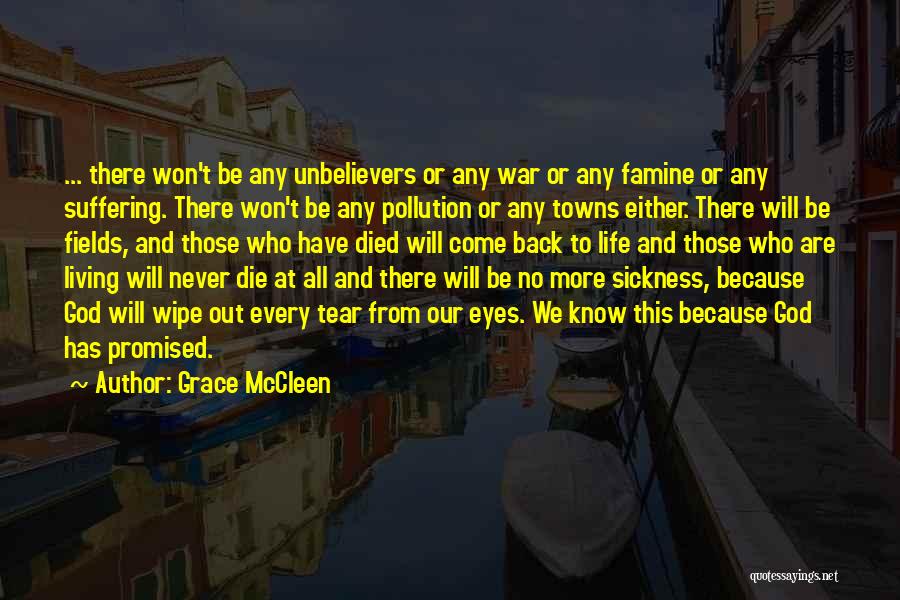 Life Never Come Back Quotes By Grace McCleen