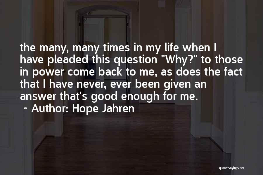 Life Never Come Back Quotes By Hope Jahren