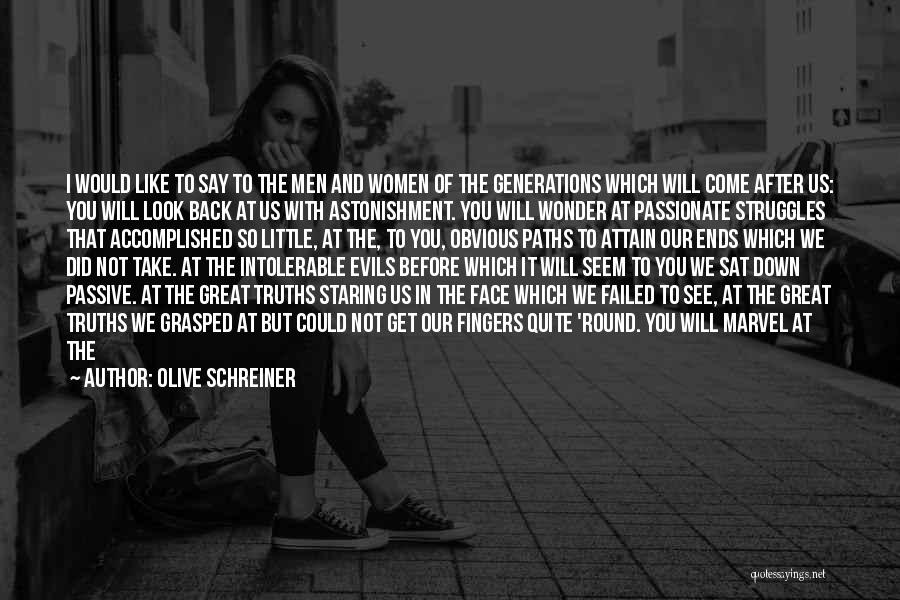 Life Never Come Back Quotes By Olive Schreiner