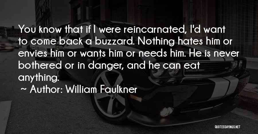 Life Never Come Back Quotes By William Faulkner