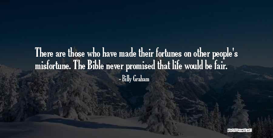 Life Never Fair Quotes By Billy Graham Life Never Fair Quotes By Billy Graham